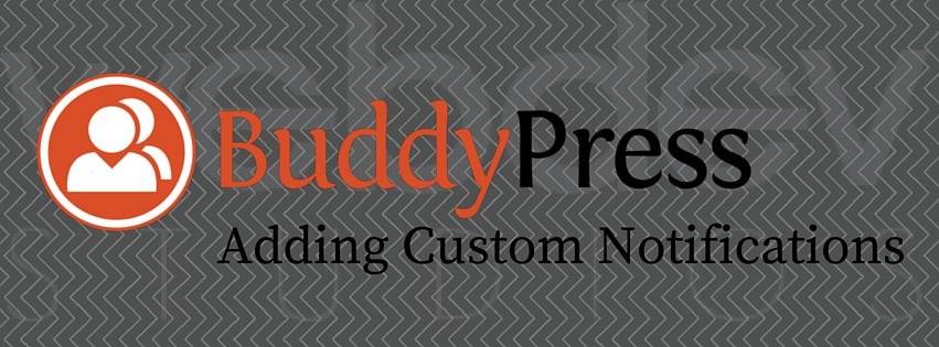 BuddyPress, adding custom notifications to BuddyPress, dev tutorial, BuddyPress tutorial, BuddyPress how-to, development tips, programmer tips, WebDevStudios, Ryan Fugate,