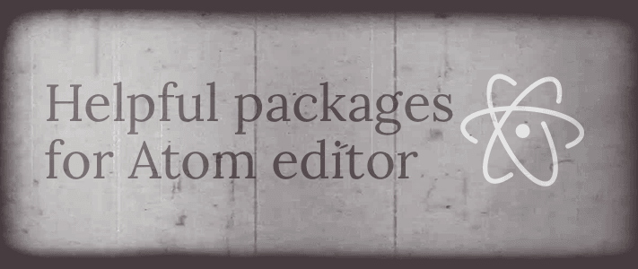 helpful packages for atom editor