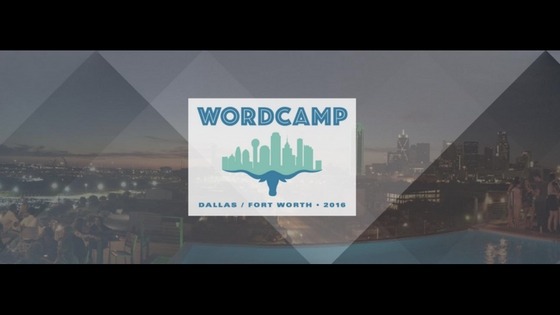 WordCamp DFW, WordCamp Dallas/Fort Worth, WordCamp DFW 2016, WordCamps in Texas, tech events in Texas, Texas tech events, Texas WordPress events, WordPress events in Dallas, WordPress events in Austin, Austin tech events, Dallas tech events, Fort Worth tech events, Houston tech events, WordPress events in Houston,