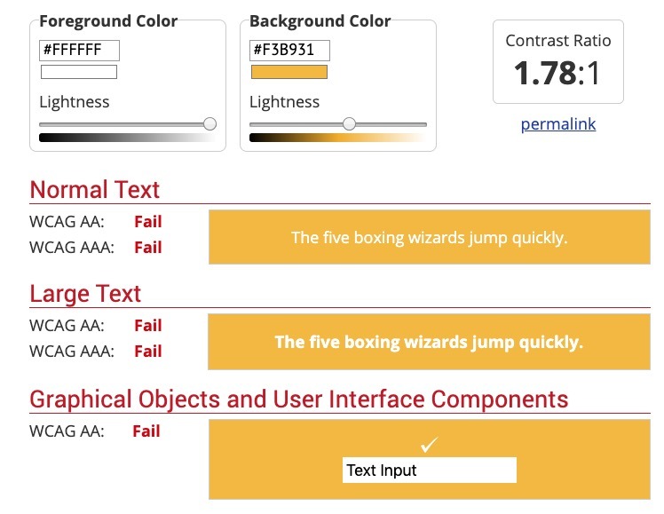 This image example shows the challenges with using yellow as a call to action button color. Its contrast ratio is 1.78:1. With white text on the button, it fails at displaying both normal and large text.