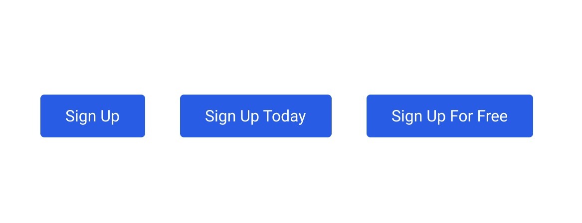 An image of an example of three call to action buttons side by side. They are each blue with white font. The first call to action button on the left says, "Sign up." The center example says "Sign Up Today." The third example on the right says, "Sign Up For Free."