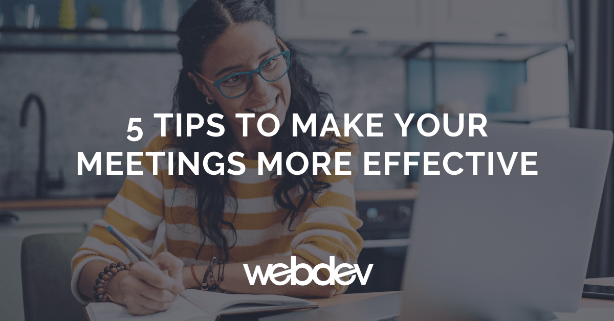 5 Tips to Make Your Meetings More Effective - WebDevStudios