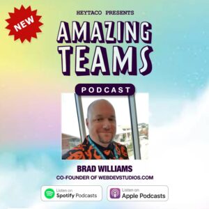 This is a promotional image from the Amazing Teams podcast. It features a portrait of WDS CEO Brad Williams and the Spotify and Apple Podcasts logos.
