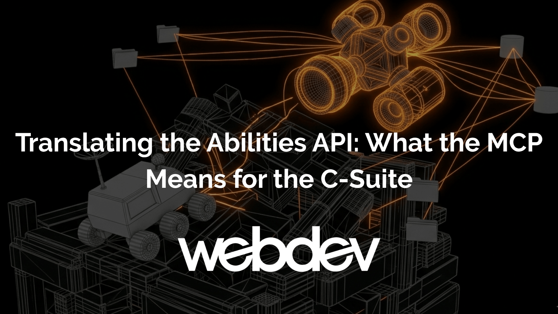 Translating the Abilities API: What the MCP Means for the C-Suite